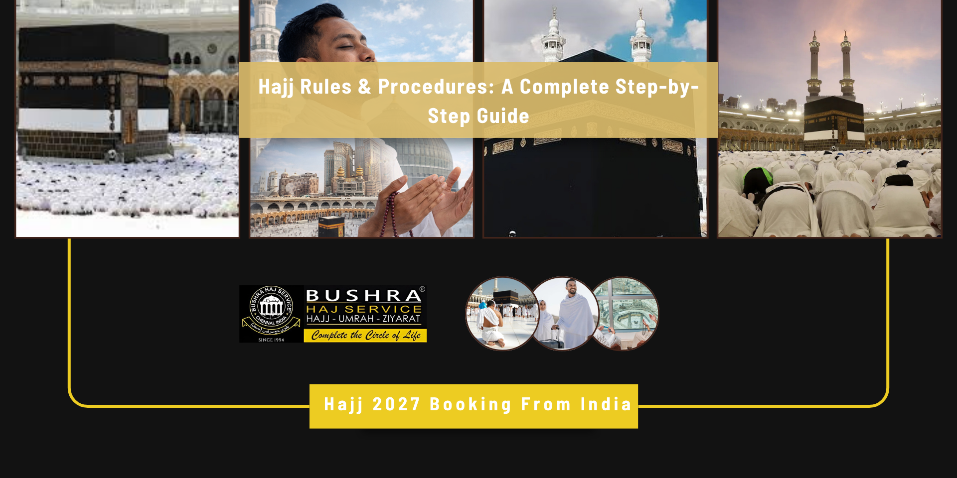 Hajj Rules & Procedures A Complete Step-by-Step Guide