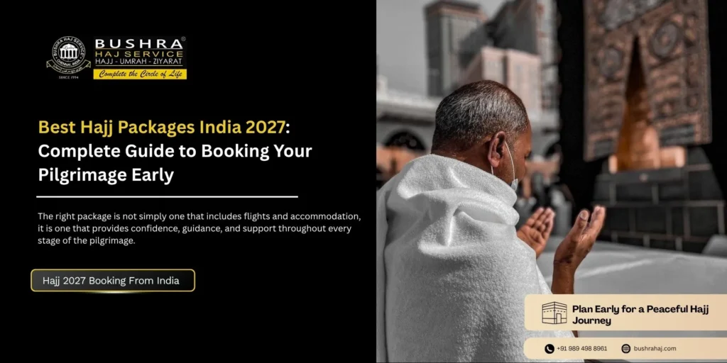 Best Hajj Packages India 2027 Complete Guide