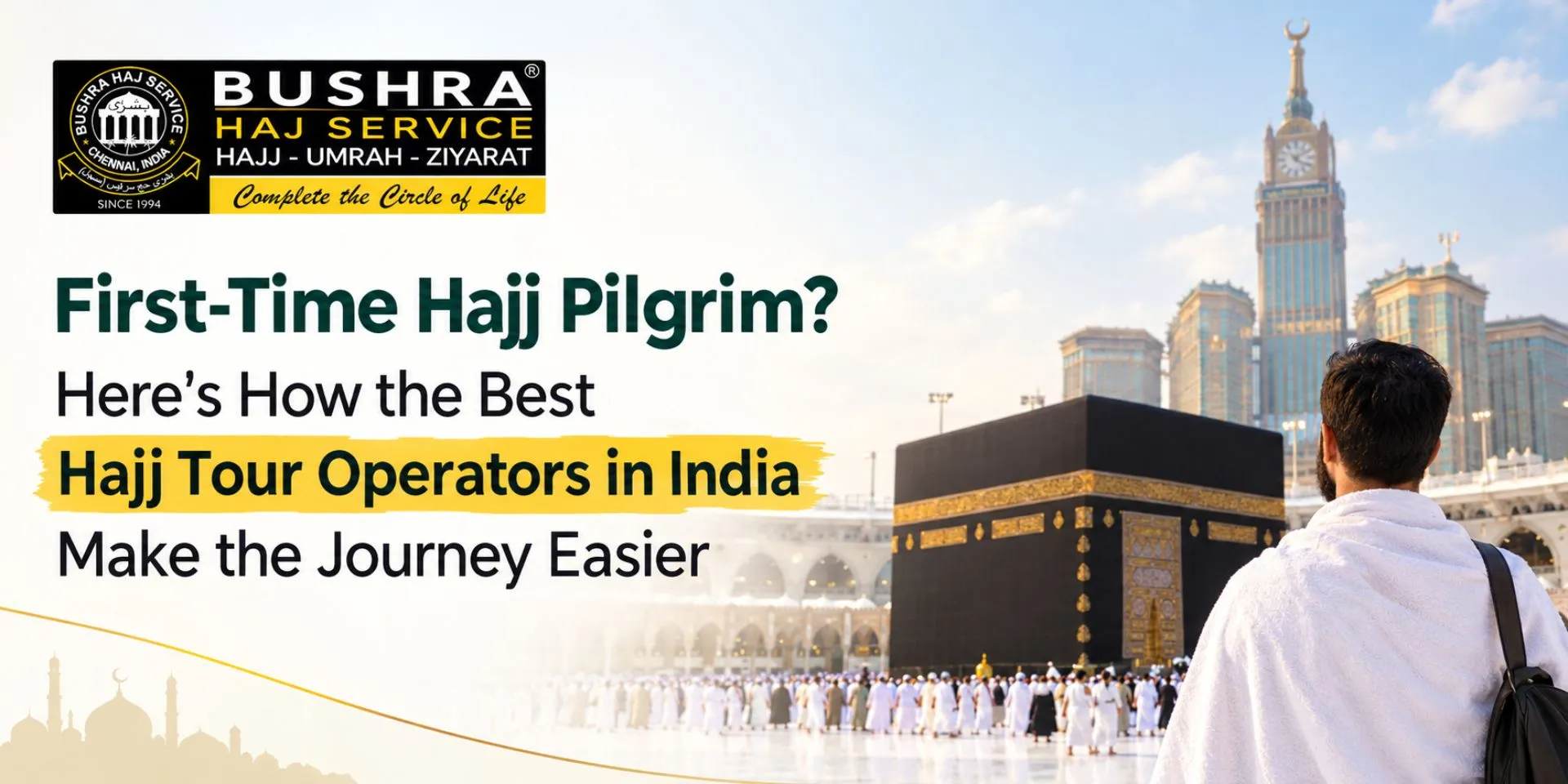Best Hajj Tour Operators in India Make the Journey Easier
